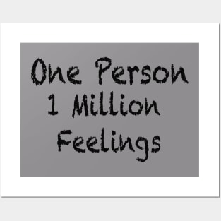 One Person One Million Feelings Posters and Art